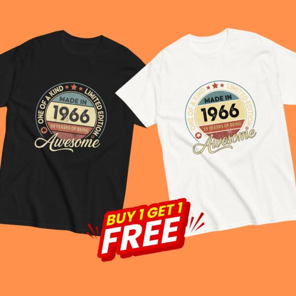 MADE IN 1966 BEING AWESOME PREMIUM BUY 1 GET 1 T-SHIRT