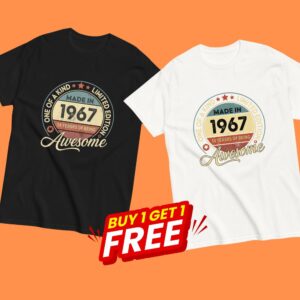 MADE IN 1967 BEING AWESOME PREMIUM BUY 1 GET 1 T-SHIRT
