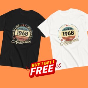 MADE IN 1968 BEING AWESOME PREMIUM BUY 1 GET 1 T-SHIRT