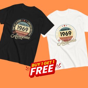 MADE IN 1969 BEING AWESOME PREMIUM BUY 1 GET 1 T-SHIRT