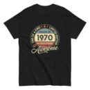 MADE IN 1970 BEING AWESOME PREMIUM BUY 1 GET 1 T-SHIRT