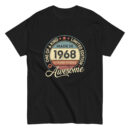 MADE IN 1968 BEING AWESOME PREMIUM BUY 1 GET 1 T-SHIRT