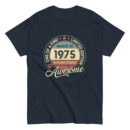 MADE IN 1975 BEING AWESOME PREMIUM BUY 1 GET 1 T-SHIRT