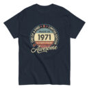 MADE IN 1971 BEING AWESOME PREMIUM BUY 1 GET 1 T-SHIRT