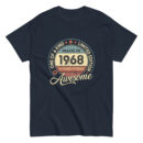 MADE IN 1968 BEING AWESOME PREMIUM BUY 1 GET 1 T-SHIRT