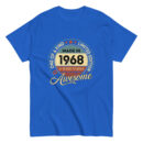 MADE IN 1968 BEING AWESOME PREMIUM BUY 1 GET 1 T-SHIRT